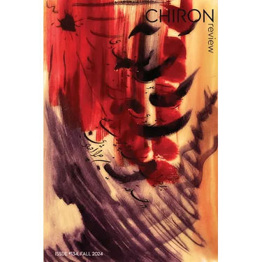 Chiron Review #134: Fall 2024