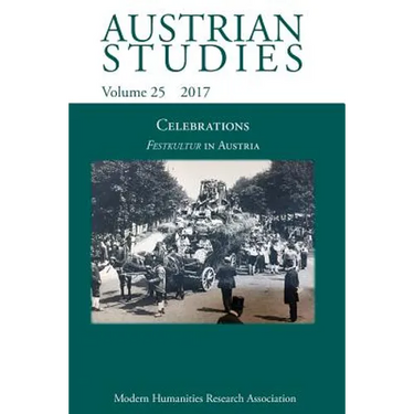 Austrian Studies 25: Celebrations: Festkultur in Austria