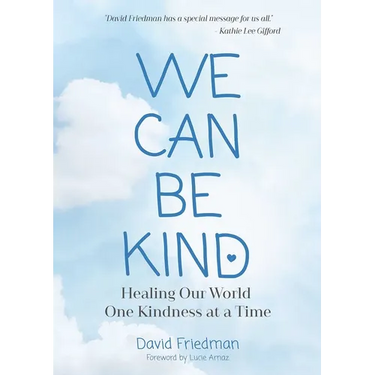 We Can Be Kind: Healing Our World One Kindness at a Time