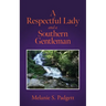 A Respectful Lady and a Southern Gentleman