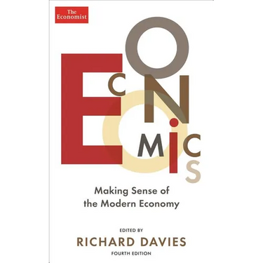 Economics: Making Sense of the Modern Economy