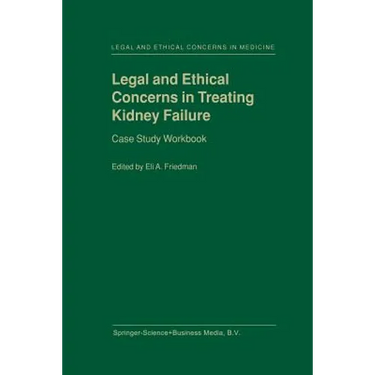Legal and Ethical Concerns in Treating Kidney Failure: Case Study Workbook