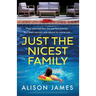 Just the Nicest Family: An absolutely addictive and unputdownable psychological thriller