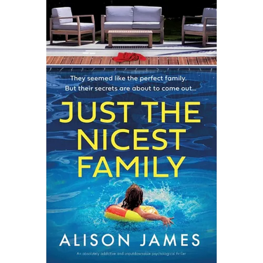 Just the Nicest Family: An absolutely addictive and unputdownable psychological thriller