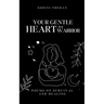 Your Gentle Heart is a Warrior