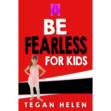 Be Fearless for Kids: Educational books for Kids