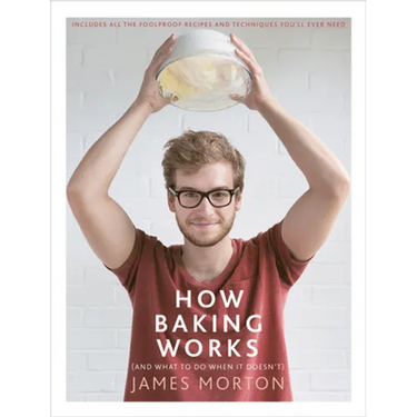How Baking Works: And What to Do When It Doesn't