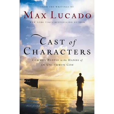 The Cast of Characters: Common People in the Hands of an Uncommon God