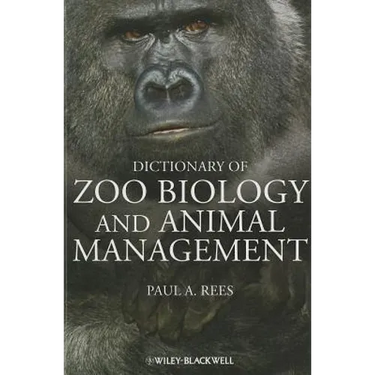 Dictionary of Zoo Biology and Animal Management