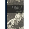 The Radiant Mountain