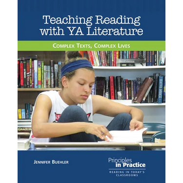 Teaching Reading with YA Literature: Complex Texts, Complex Lives
