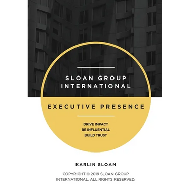 Executive Presence: Drive Impact, Be Influential, and Build Trust