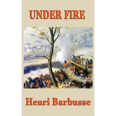Under Fire: A Novel of the First World War