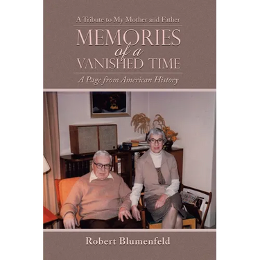 Memories of a Vanished Time: A Tribute to My Mother and Father