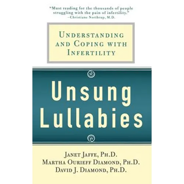 Unsung Lullabies: Understanding and Coping with Infertility