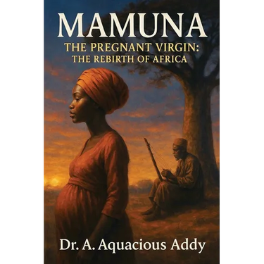 Mamuna the Pregnant Virgin: The Rebirth of Africa