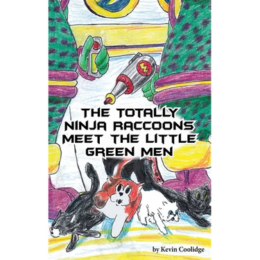 The Totally Ninja Raccoons Meet the Little Green Men