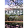 Shawangunks Trail Companion: A Complete Guide to Hiking, Mountain Biking, Cross-Country Skiing, and More Only 90 Miles from New York City
