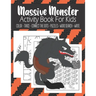 Massive Monster Activity Book For Kids Color - Trace - Connect The Dots - Puzzles - Word Search - Write: Fun Monster Activity Book For Kids Ages 4-8-