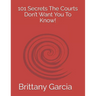 101: The Secrets The Courts Don't Want You To Know!