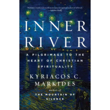 Inner River: A Pilgrimage to the Heart of Christian Spirituality