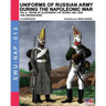 Uniforms of Russian army during the Napoleonic war vol.8: Army infantry: Grenadier's regiments 1801-1825