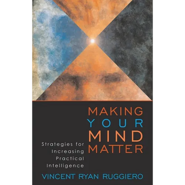 Making Your Mind Matter: Strategies for Increasing Practical Intelligence