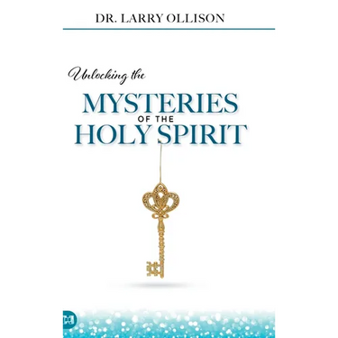 Unlocking the Mysteries of the Holy Spirit