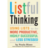 Listful Thinking: Using Lists to Be More Productive, Successful and Less Stressed