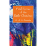 Vital Forces of the Early Churches