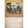 Brooklyn's Promised Land: The Free Black Community of Weeksville, New York