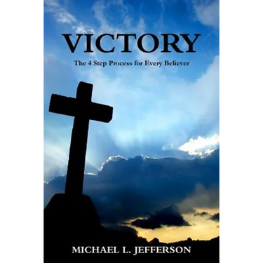 Victory: The 4 Step Process for Every Believer