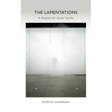 The Lamentations: A Requiem for Queer Suicide