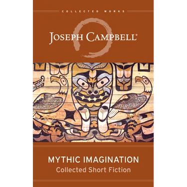 Mythic Imagination: Collected Short Fiction