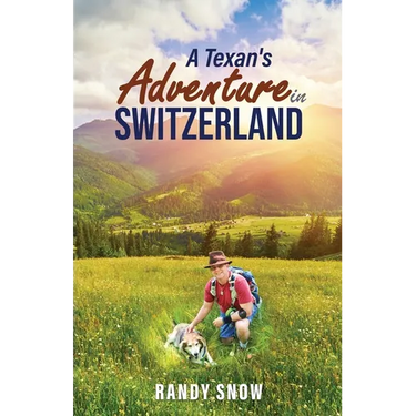 A Texan's Adventure in Switzerland