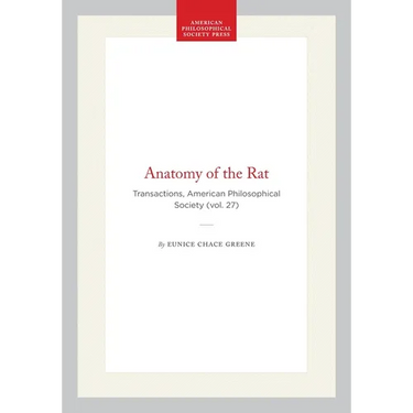 Anatomy of the Rat: Transactions, American Philosophical Society (Vol. 27)