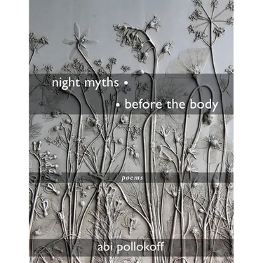 Night Myths - - Before the Body: Poems
