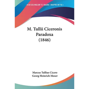 M. Tullii Ciceronis Paradoxa (1846)