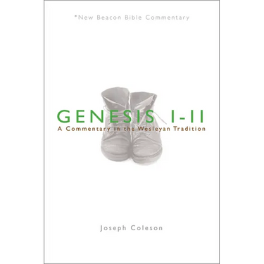 Genesis 1-11: A Commentary in the Wesleyan Tradition