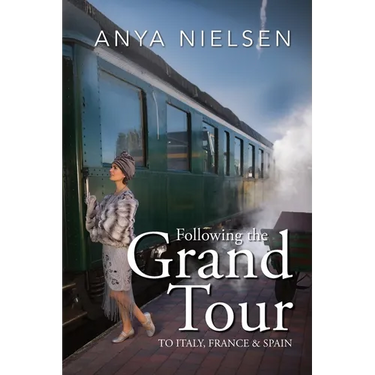 Following The Grand Tour: To Italy, France & Spain