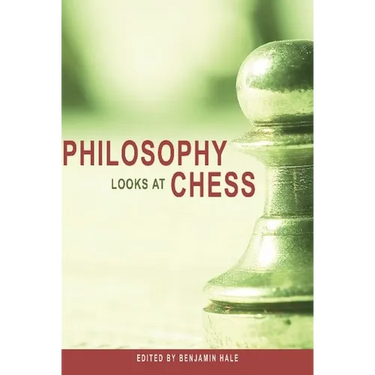 Philosophy Looks at Chess