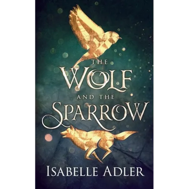 The Wolf and the Sparrow