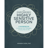 The Empowered Highly Sensitive Person: A Workbook to Harness Your Strengths in Every Part of Life