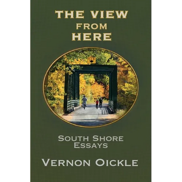 The View From Here: South Shore Essays