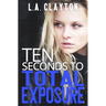 Ten Seconds to Total Exposure