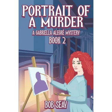 Portrait of a Murder: A Gabriella Alegré Mystery, Vol. 2
