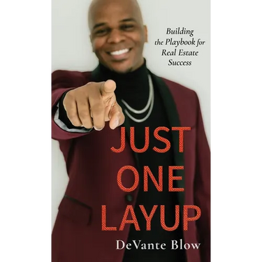 Just One Layup: Building the Playbook for Real Estate Success
