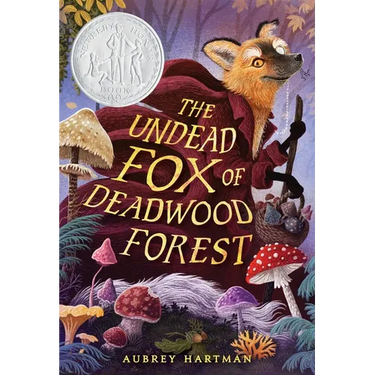 The Undead Fox of Deadwood Forest (Newbery Honor Award Winner)