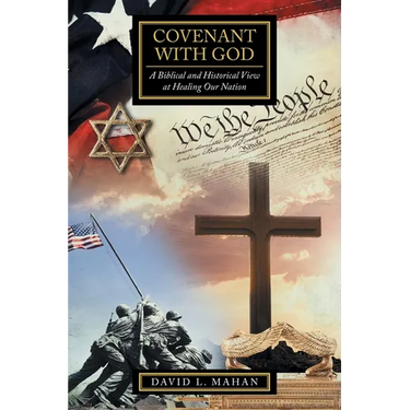 Covenant with God: A Biblical and Historical View at Healing Our Nation
