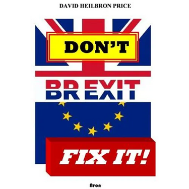 Don't Brexit, Fix it!